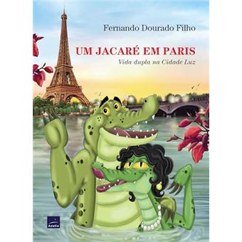 Um Jacaré Em Paris Vida Dupla Na Cidade Luz - 1