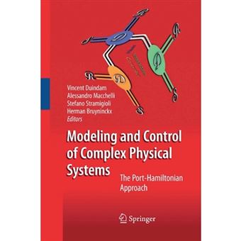 Modeling and Control of Complex Physical Systems - The Port-Hamiltonian Approach - Paperback - 2014 - 1
