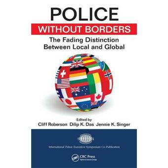 Police Without Borders - The Fading Distinction Between Local and Global - Hardback - 2010 - 1