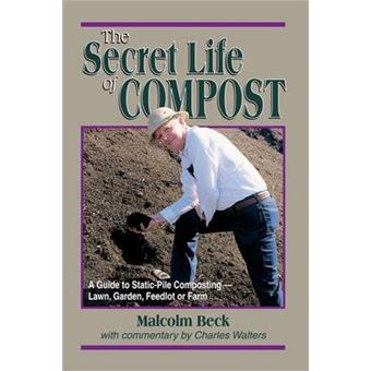 "The Secret Life of Compost - A ""How-to"" & ""Why"" Guide to Composting-Lawn - Paperback - 1997" - 1