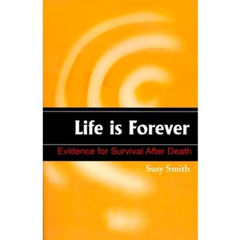 Life is Forever - Evidence for Survival After Death - Paperback / softback - 1999 - 1