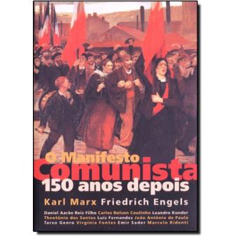 O Manifesto Comunista -150 Anos Depois - 1