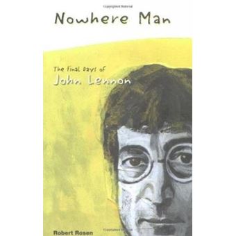 Nowhere Man The Final Days Of John Lennon - 1