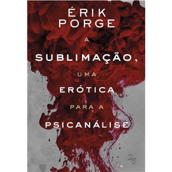 A sublimação, uma erótica para psicanálise - 1