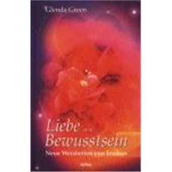 Liebe Und Bewusstsein - 1
