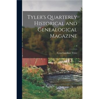 Tylers Quarterly Historical And Genealogical Magazine 4 - 1