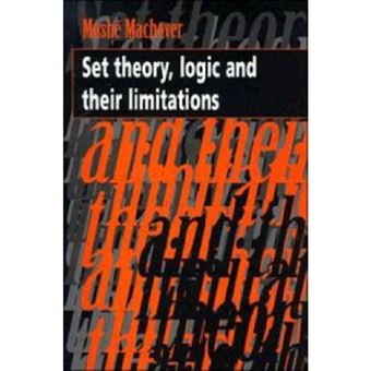 Set Theory, Logic and their Limitations - Paperback - 1996 - 1