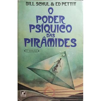 O poder psíquico das pirâmides. - 1