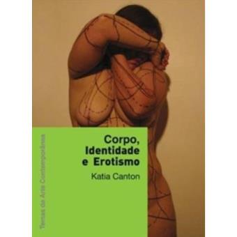 Corpo, Identidade E Erotismo - 1