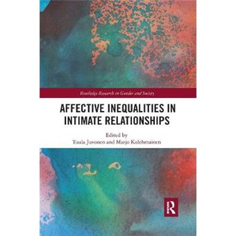 Affective Inequalities In Intimate Relationships Routledge Research In Gender And Society - 1