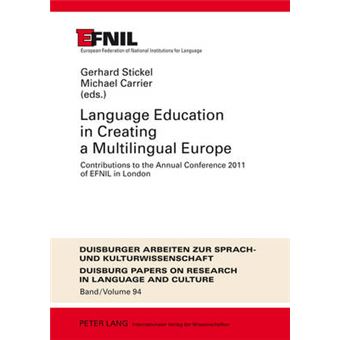 Language Education In Creating A Multilingual Europe Contributions To The Annual Conference 2011 Of Efnil In London 94 Dask  Duisburger Arbeiten  Papers On Research In Language And Culture - 1