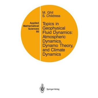 Topics in Geophysical Fluid Dynamics - Atmospheric Dynamics, Dynamo Theory and Climate Dynamics - Paperback - 1987 - 1