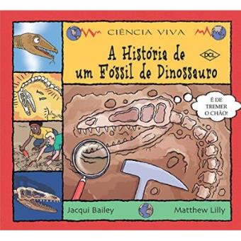 A História De Um Fóssil De Dinossauro - 1