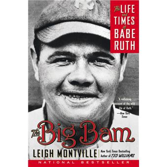 The Big Bam - The Life and Times of Babe Ruth - Paperback - 2007 - 1