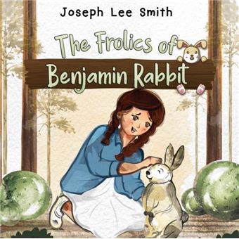 The Frolics Of Benjamin Rabbit - 1
