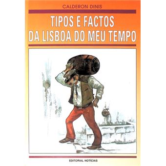 Tipos e factos da lisboa do meu tempo. - 1
