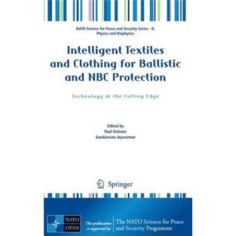 Intelligent Textiles and Clothing for Ballistic and NBC Protection - Technology at the Cutting Edge - Hardback - 2011 - 1