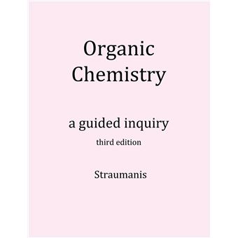 Organic Chemistry: A Guided Inquiry - 1