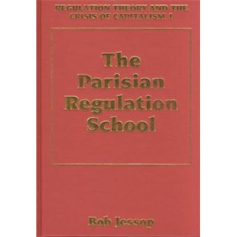 Regulation Theory And The Crisis Of Capitalism Elgar Mini Series - 1