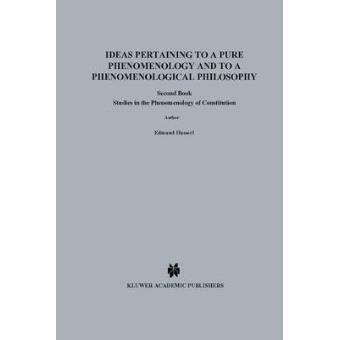 Ideas Pertaining to a Pure Phenomenology and to a Phenomenological Philosophy - Second Book Studies in the Phenomenology of Constitution - Paperback - 1990 - 1