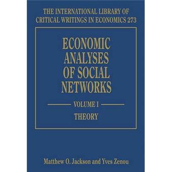 Economic Analyses Of Social Networks The International Library Of Critical Writings In Economics Series - 1