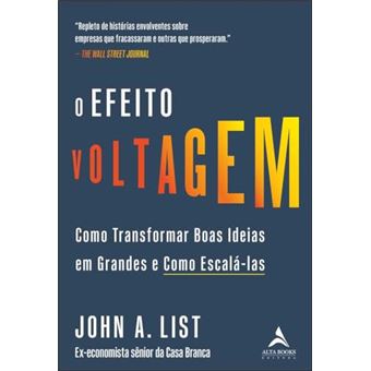 O Efeito Voltagem: Como Transformar Boas Ideias Em Grandes E Como Escalá - Las - 1