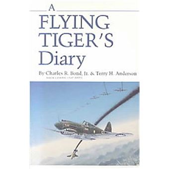 A Flying Tiger'S Diary, Centennial Series Of The Association Of Former Students, Texas A&M Univiversity, No 15 - 1