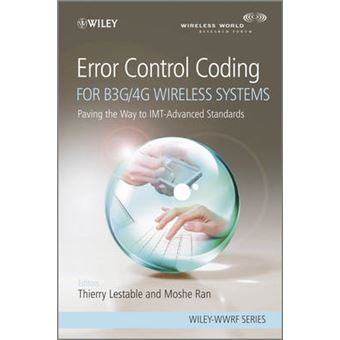 Error Control Coding for B3G/4G Wireless Systems - Paving the Way to IMT-Advanced Standards - Hardback - 2011 - 1
