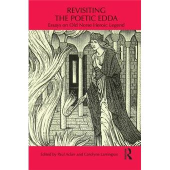 Revisiting The Poetic Edda Essays On Old Norse Heroic Legend Routledge Medieval Casebooks - 1