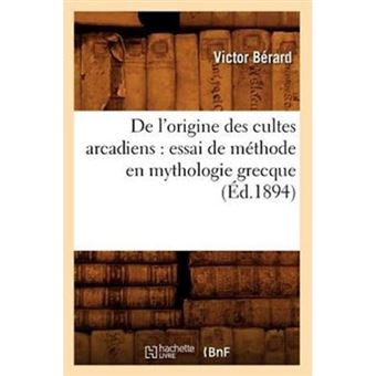 de L'Origine Des Cultes Arcadiens - Essai de Methode En Mythologie Grecque (Ed.1894) - Paperback / softback - 2012 - 1