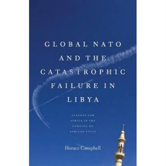 Global Nato And The Catastrophic Failure In Libya - [Version Originale] - 1