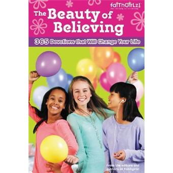 The Beauty of Believing : 365 Devotions that Will Change Your Life - 1