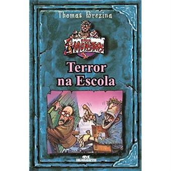Terror Na Escola - Série Os Meus Monstros - 1