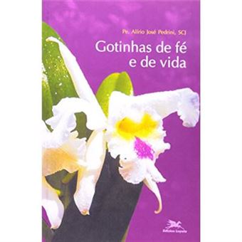 Gotinhas De Fé E De Vida - 1