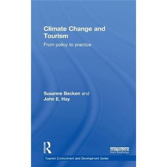 Climate Change and Tourism - From Policy to Practice - Hardback - 2012 - 1