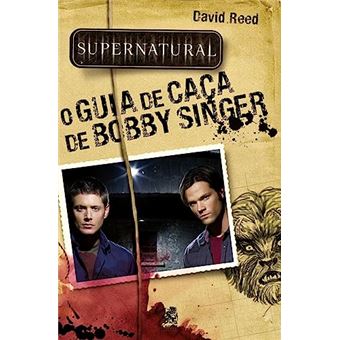 Supernatural: O Guia De Caça De Bobby Singer - 1