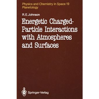Energetic Charged-Particle Interactions with Atmospheres and Surfaces - Paperback - 2012 - 1