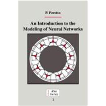 An Introduction To The Modeling Of Neural Networks, Collection Alea - Saclay: Monographs And Texts In Statistical Physics, No 2 - 1