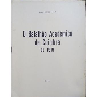 O batalhão académico de coimbra de 1919. - 1