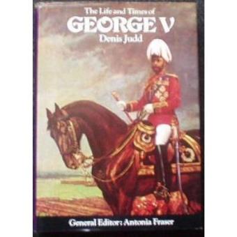 The Life and Times of George V (Kings & Queens) - 1