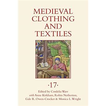 Medieval Clothing And Textiles 17 By Boydell & Brewer Ltd - 1