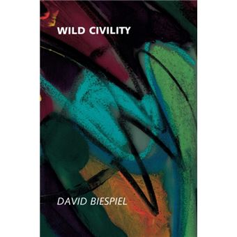 Wild Civility By David Biespiel - 1