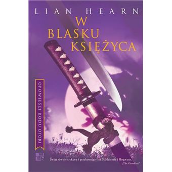 Opowiesci Rodu Otori - Opowiesci Rodu Otori: W blasku ksiezyca | Lian Hearn - 1