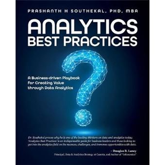 Analytics Best Practices A Businessdriven Playbook For Creating Value ...