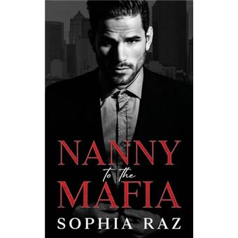 Nanny to the Mafia: Enemies to lovers Mafia Romance (The shadows of Cosa Nostra Chronicles) - 1