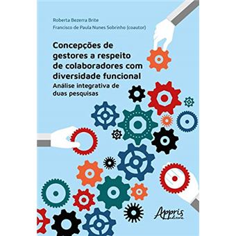 Concepções de Gestores a Respeito de Colaboradores com Diversidade Funcional: Análise Integrativa de Duas Pesquisas - 1