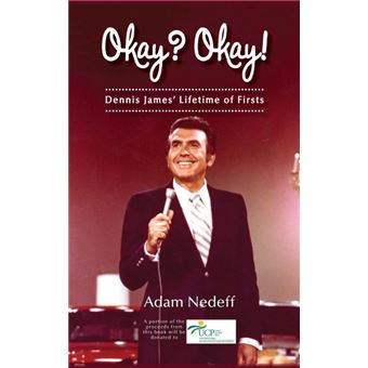 Okay? Okay! Dennis James' Lifetime Of Firsts hardback - 1