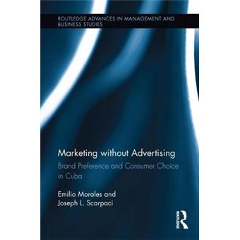 Marketing Without Advertising Brand Preference And Consumer Choice In Cuba - 1
