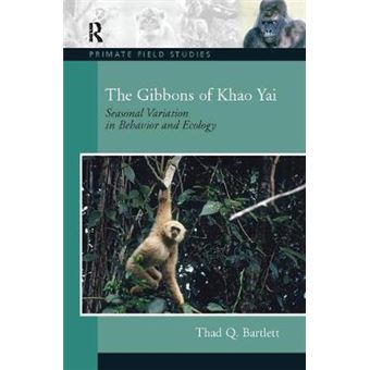 The Gibbons Of Khao Yai Seasonal Variation In Behavior And Ecology - 1