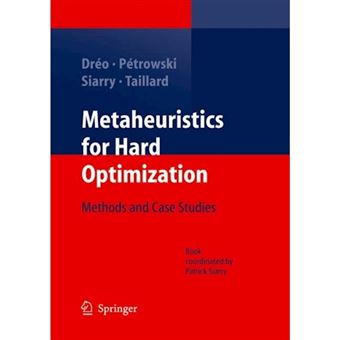 Metaheuristics for Hard Optimization - Methods and Case Studies - Paperback - 2010 - 1